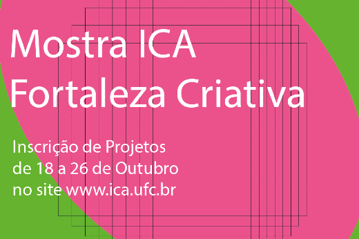 Serão selecionadas até 10 propostas nas modalidades de apresentações de música, dança, teatro, performances e DJ (Imagem: Divulgação) Imagem: Cartaz com fundo rosa e verde escrito com os dizeres "Mostra ICA Fortaleza Criativa Inscrição de projetos de 18 a 26 de outubro no site www.ica.55betzone.com"