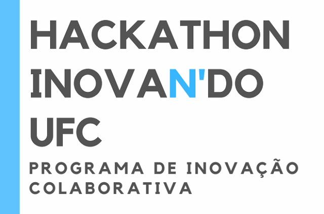 O hackathon busca promover maior eficiência administrativa, a redução de impactos ambientais e o fortalecimento da cultura de inovação no âmbito da universidade (Imagem: divulgação) Imagem: Banner com a frase "Hackathon Inovando UFC 2026 - programa de inovação colaborativa" (Imagem: divulgação)