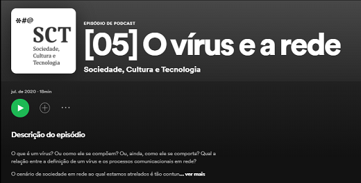 O podcast Sociedade, Cultura e Tecnologia (SCT) trata dos principais pontos do conteúdo da disciplina homônima (Imagem: Divulgação) Print da tela de um episódio do podcast Sociedade, Cultura e Tecnologia no Spotify
