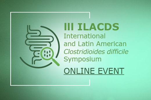 Toda a programação do simpósio será on-line, de 4 a 6 de outubro. Imagem: 3º Simpósio Internacional e Latino-Americano de Clostridioides difficile (ILACDS)