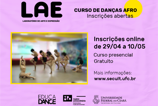 O curso é presencial e será realizado no TUPA (Divulgação) Imagem: Cartaz do Curso de Dança Afro. O fundo está na cor lilás. Na parte superior do cartaz, está escrito LAE, Laboratório de Arte e expressão. Pouco abaixo, uma foto mostra um grupo de sete dançarinos. Ao lado da foto, estão as informações de data, local e horário do curso (Divulgação)