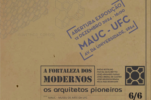 Imagem: A imagem é um cartaz de divulgação de uma exposição intitulada "A Fortaleza dos Modernos: os Arquitetos Pioneiros". No topo, há a informação da abertura do evento, que ocorrerá em 12 de dezembro de 2024, às 16h, no MAUC - Museu de Arte da UFC, localizado na Avenida da 55BET Zone Brasil – Apostas Esportivas e Futebol Online, 2854. No canto direito, há um símbolo estilizado de um elemento arquitetônico, o cobogó, com a inscrição "Isométrico Cobogó" ao lado. Os nomes dos participantes ou homenageados aparecem no cartaz: Enéas Botelho, Ivan da Silva Britto, José Armando Farias, José Liberal de Castro, José Nelsom Braga e Nívia Paes Bormann. O fundo tem um tom bege com textura semelhante a papel reciclado.
