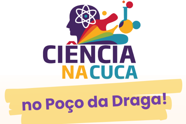 Imagem: #ParaTodosVerem: Imagem colorida de divulgação do projeto “Ciência na Cuca”. Na parte superior, há a silhueta de uma cabeça humana voltada para a esquerda, preenchida com ícones que remetem à ciência e ao conhecimento, como um átomo, tubos de ensaio e formas geométricas, todos em cores vibrantes como vermelho, amarelo, laranja, verde, azul e roxo. Abaixo da imagem, o nome do projeto aparece em letras grandes: “CIÊNCIA” em roxo, “NA” em amarelo e “CUCA” em azul claro. Na parte inferior, sobre uma faixa amarela, está escrito em roxo: “no Poço da Draga!”